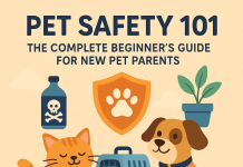 Pet Safety 101. The Complete Beginner’s Guide for New Pet Parents Pet Safety 101